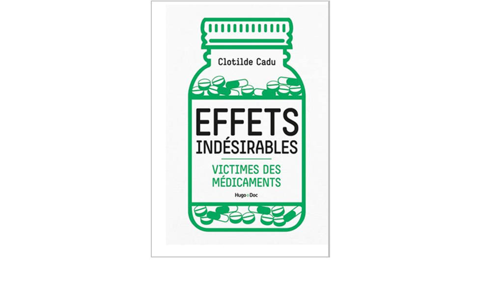 Livre de Clotilde Cadu. Effets indésirables, victimes de médicaments